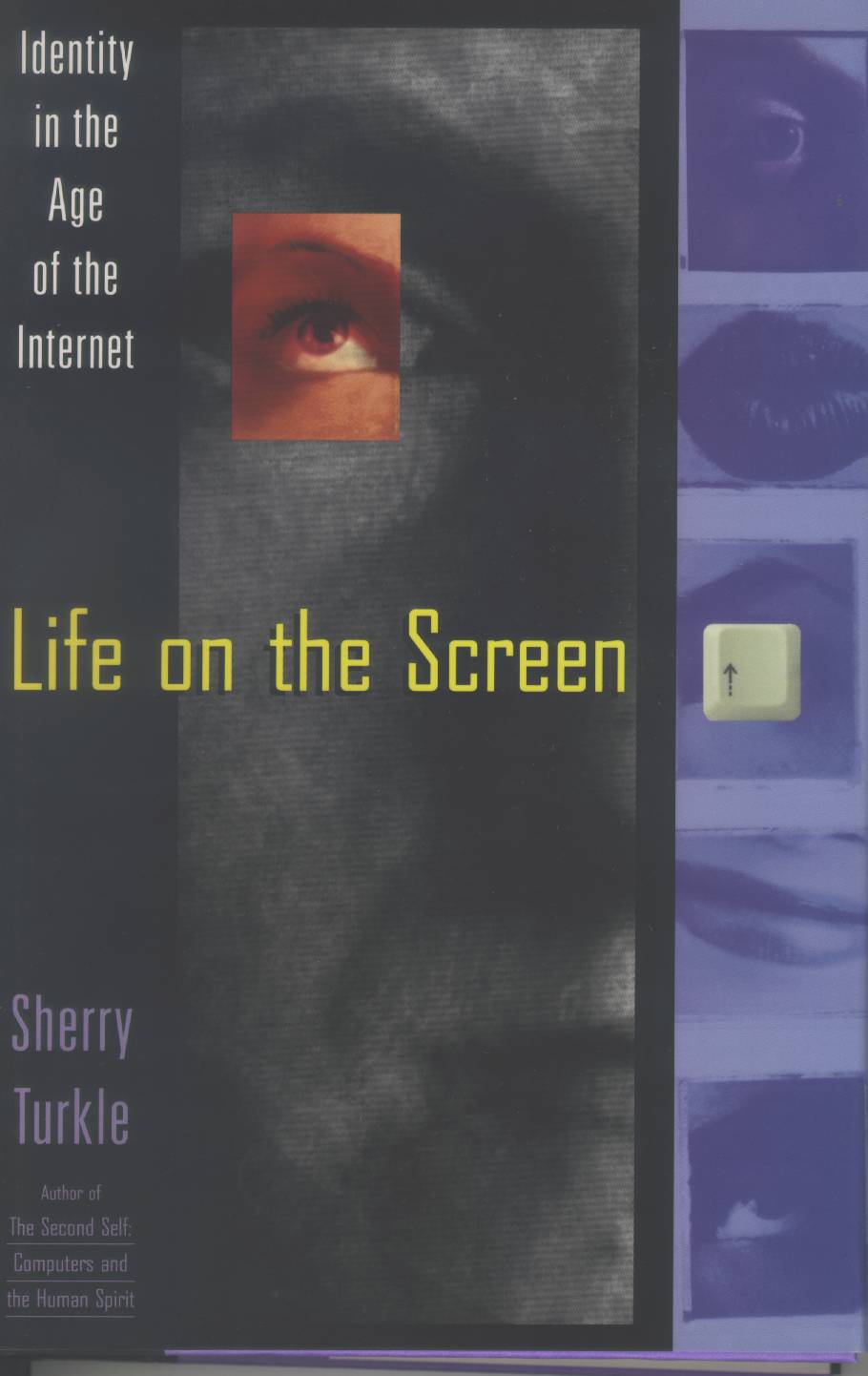 LIFE ON THE SCREEN: identity in the age of the internet.